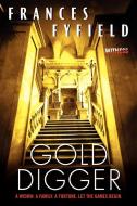 Gold Digger di Frances Fyfield edito da HARPERCOLLINS
