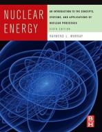 Nuclear Energy di Raymond L. Murray edito da Elsevier Science & Technology