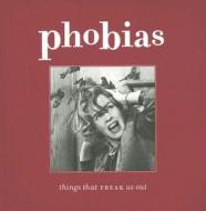 Phobias: Things That Freak Us Out edito da Penguin Books