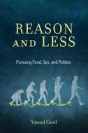 Reason And Less di Vinod Goel edito da MIT Press Ltd