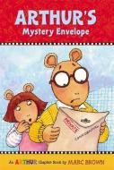 Arthur's Mystery Envelope: An Arthur Chapter Book di Marc Brown edito da LITTLE BROWN & CO