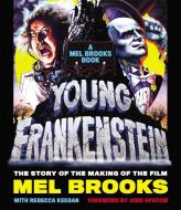 Young Frankenstein: A Mel Brooks Book: The Story of the Making of the Film di Mel Brooks edito da BLACK DOG & LEVENTHAL