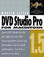 DVD Studio Pro 1.5 for Macintosh: Visual Quickpro Guide di Martin Sitter edito da PEACHPIT PR