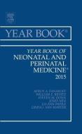 Year Book of Neonatal and Perinatal Medicine 2015 di Avroy A. Fanaroff edito da Elsevier - Health Sciences Division