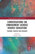 Conversations On Embodiment Across Higher Education edito da Taylor & Francis Ltd