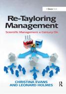 Re-tayloring Management di Leonard Holmes edito da Taylor & Francis Ltd