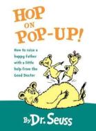 Hop on Pop-Up di Dr Seuss edito da Random House Books for Young Readers