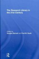 The Research Library in the 21st Century di Douglas Barnett edito da Taylor & Francis Ltd