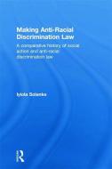 Making Anti-Racial Discrimination Law di Iyiola (University of Leeds Solanke edito da Taylor & Francis Ltd