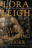 Wake A Sleeping Tiger di Lora Leigh edito da Penguin Putnam Inc