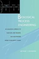 Biological Process Engineering di Johnson edito da John Wiley & Sons