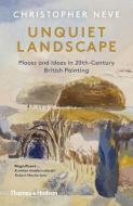 Unquiet Landscape di Christopher Neve edito da Thames & Hudson Ltd
