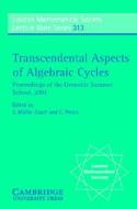 Transcendental Aspects of Algebraic Cycles di S. M¿ller-Stach edito da Cambridge University Press