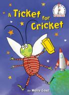 A Ticket for Cricket di Molly Coxe edito da RANDOM HOUSE