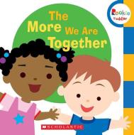 The More We Are Together (rookie Toddler) edito da Scholastic Inc.