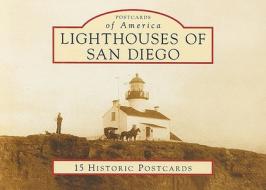 Lighthouses of San Diego: 15 Historic Postcards di Kim Fahlen, Karen Scanlon edito da Arcadia Publishing (SC)