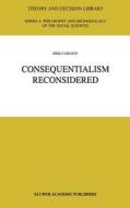 Consequentialism Reconsidered di E. Carlson edito da Springer Netherlands