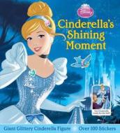 Disney Princess: Cinderella's Shining Moment di Lori C. Froeb, Disney Storybook Artists edito da Reader's Digest Association
