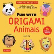 Fun With Origami Animals Kit di Sam Ita edito da Periplus Editions