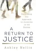A Return to Justice di Ashley Nellis edito da Rowman & Littlefield
