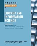 Career Opportunities In Library And Information Science di Allan Taylor, James Robert Parish edito da Facts On File
