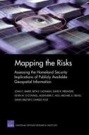 Mapping the Risks di John C. Baker, Beth E. Lachman, Dave R. Frelinger, Kevin M. O'Connell, Alexander Hou, Michael S. Tseng, David  Orletsky edito da RAND
