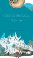 Monk's Eye di Cees Nooteboom edito da Seagull Books London Ltd
