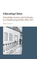 Educating China di Peter G. Zarrow edito da Cambridge University Press