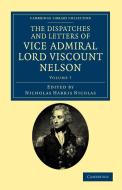 The Dispatches and Letters of Vice Admiral Lord Viscount Nelson - Volume 7 di Horatio Nelson Nelson edito da Cambridge University Press