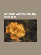 Winsome Words January 10th, 1883 di Books Group edito da Rarebooksclub.com