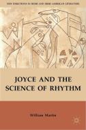 Joyce and the Science of Rhythm di William Martin edito da Palgrave MacMillan