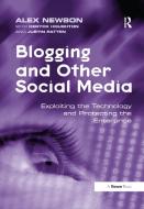 Blogging and Other Social Media di Alex Newson, Justin Patten edito da Taylor & Francis Ltd