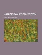 Janice Day At Poketown di Helen Beecher Long edito da Rarebooksclub.com