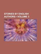 Stories By English Authors (volume 3) di Books Group edito da General Books Llc