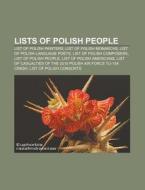 Lists Of Polish People: List Of Polish P di Books Llc edito da Books LLC, Wiki Series