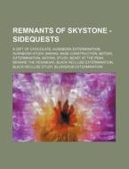 Remnants Of Skystone - Sidequests: A Gif di Source Wikia edito da Books LLC, Wiki Series