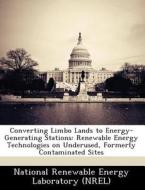 Converting Limbo Lands To Energy-generating Stations edito da Bibliogov