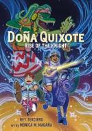 Doña Quixote: Rise of the Knight di Rey Terciero edito da HENRY HOLT