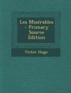 Les Miserables - Primary Source Edition di Victor Hugo edito da Nabu Press