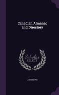 Canadian Almanac And Directory di Anonymous edito da Palala Press