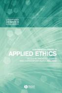 Contemporary Debates in Applied Ethics di Cohen, Wellman edito da John Wiley & Sons