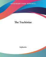 The Trachiniae di Sophocles edito da Kessinger Publishing Co