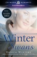 Winter Swans di Danica Winters edito da Crimson Romance