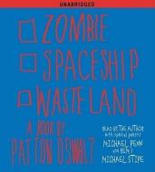 Zombie Spaceship Wasteland di Patton Oswalt edito da Simon & Schuster Audio