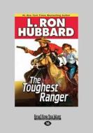 The Toughest Ranger di L. Ron Hubbard edito da Readhowyouwant.com Ltd