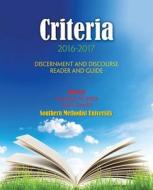 Criteria 2016-2017: Discernment And Disc di SOUTHERN METHODIST U edito da Lightning Source Uk Ltd