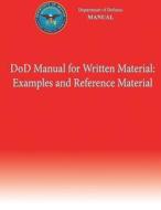 Dod Manual for Written Material: Examples and Reference Material (Dod 5110.04-M-V2) di Department Of Defense edito da Createspace