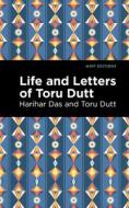 Life and Letters of Toru Dutt di Toru Dutt edito da MINT ED