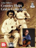John Miller's: Country Blues Guitar Collection di John Miller edito da GROSSMAN GUITAR WORKSHOP