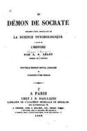 Du Demon de Socrate, Specimen D'Une Application de La Science Psychologique di L. F. Lelut edito da Createspace